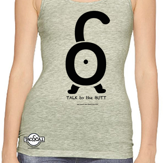 "Talk to the Butt" cat butt womens Tank